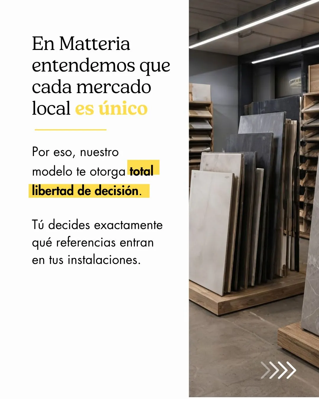 Cada mercado local es único: tú decides qué referencias entran en tus instalaciones